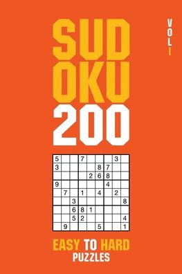 Sudoku 200: Easy to Hard Puzzles: Vol I