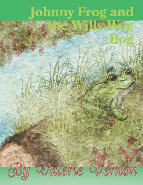 Johnny Frog and the Willy-Wog Bog
