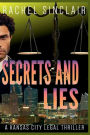 Secrets and Lies - A Kansas City Legal Thriller: A Kansas City Legal Thriller