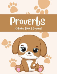 Title: Proverbs Coloring Book & Journal for kids: Cute Fun Puppy Coloring Book for kids of all ages, Author: Mrs. Catherine