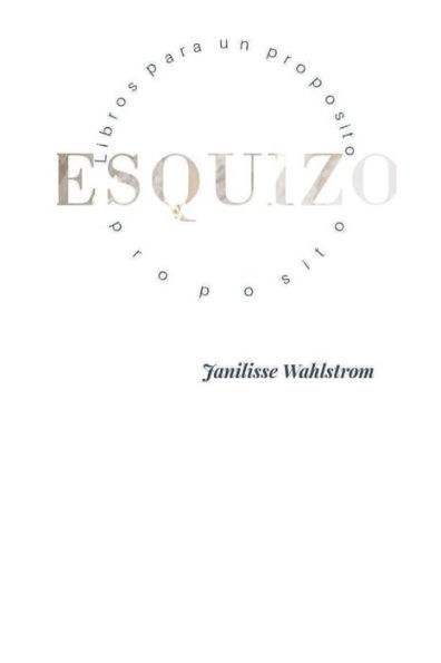 Esquizo: Libros para un proposito: