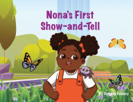 Title: Nona's First Show-and-Tell, Author: Vaughn Dabney