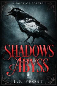 Title: Shadows Abyss: A Book of Poetry:, Author: Iron Faerie Publishing