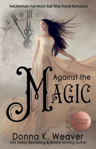 Title: Against the Magic, Author: Donna K. Weaver