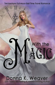 Title: With the Magic, Author: Donna K. Weaver