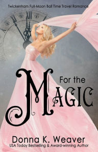 Title: For the Magic, Author: Donna K. Weaver