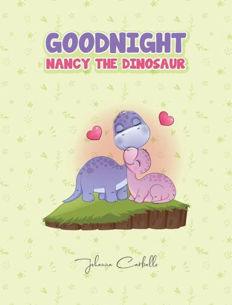 Goodnight, Nancy the Dinosaur