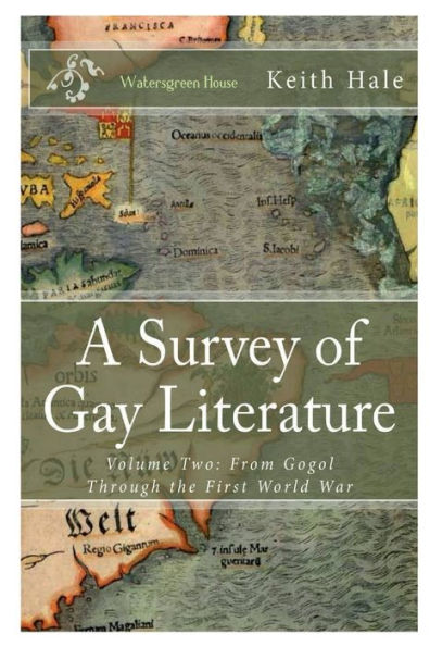 A Survey of Gay Literature, Volume Two: From Gogol Through the First World War