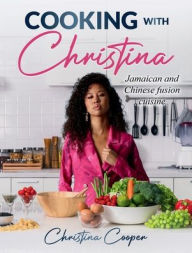 Title: Cooking with Christina, Author: Christina Cooper