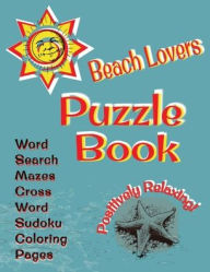 Title: Beach Lovers Puzzle Book: Positively Relaxing Escape to the Beach, Author: Resolute Press