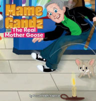 Title: Mame Gandz: The Real Mother Goose:, Author: Ross Rubenstein