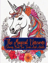 Title: The Magical Unicorns Coloring Book For Teens And Adults, Author: Necea
