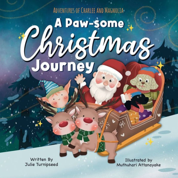 Adventures of Charlee and Magnolia: A Paw-some Christmas Journey