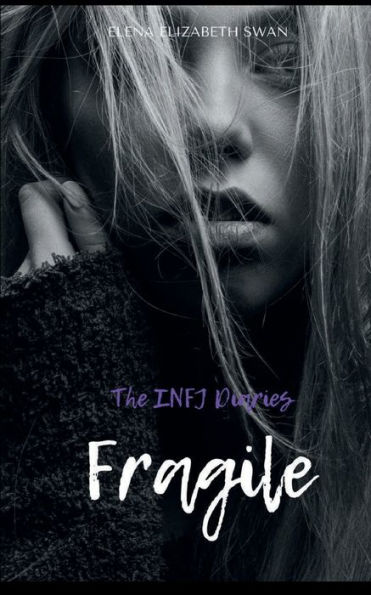 The INFJ Diaries: Fragile