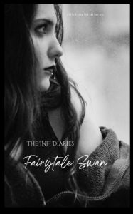 Title: The INFJ Diaries: Fairytale Swan, Author: Elena Elizabeth Swan