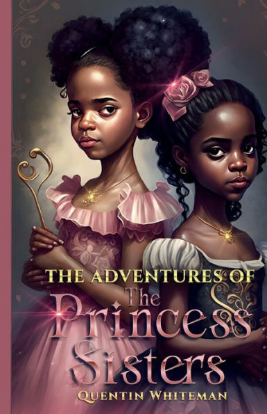 The Adventures Of The Princess Sisters: Vol 1: The case of missing parents