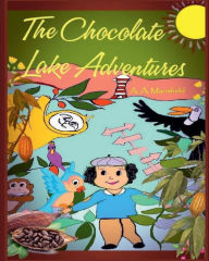 Title: The Chocolate Lake Adventures, Author: A. A. Mansfield