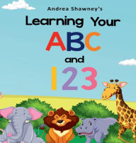 Title: Learning Your ABC and 123, Author: Andrea Shawney