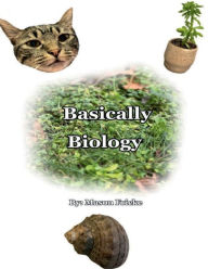 Title: Basically Biology, Author: Mason Fricke