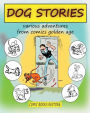 Dog Stories: Various adventures from comics golden age