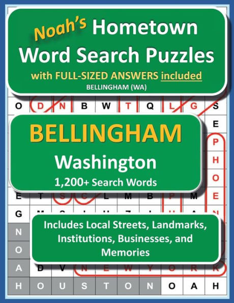 Noah's Hometown Word Search Puzzles with FULL-SIZED ANSWERS included BELLINGHAM (WA): Includes Local Streets, Landmarks, Institutions, Businesses, and Memories