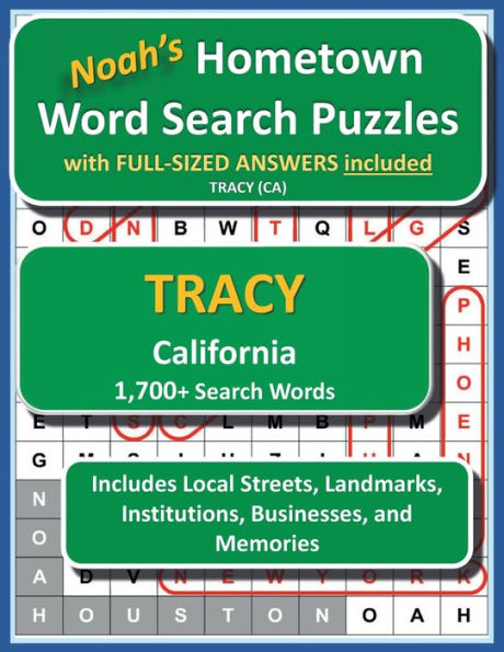 Noah's Hometown Word Search Puzzles with FULL-SIZED ANSWERS included TRACY (CA): Includes Local Streets, Landmarks, Institutions, Businesses, and Memories