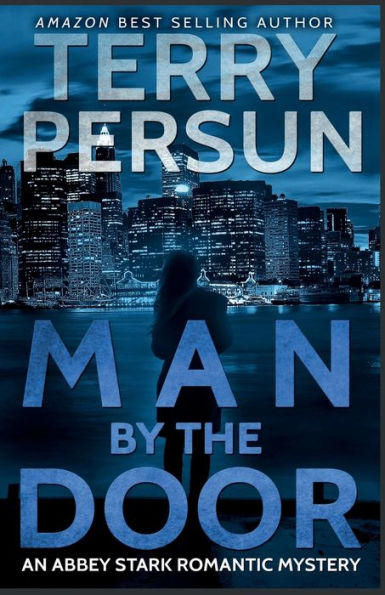 Man by the Door: a romantic mystery: