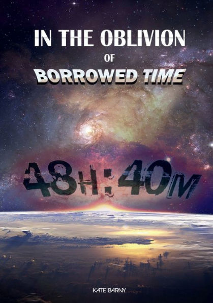 In The Oblivion of Borrowed Time
