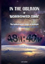 In The Oblivion of Borrowed Time: The fight for Earth's future begins in the shadows of her own mind.