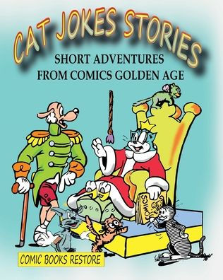 Cat Jokes Stories: Short adventures from Comics Golden Age