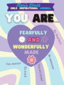 You Are Fearfully and Wonderfully Made