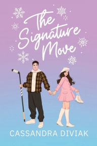 Pdf books for mobile free download The Signature Move (English literature) by Cassandra Diviak
