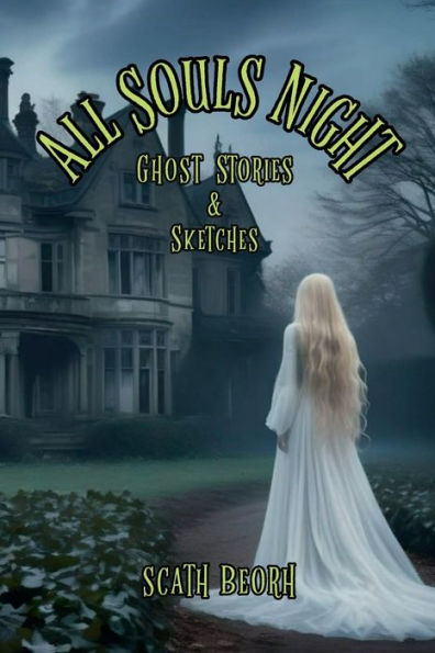 All Souls Night: Ghost Stories & Sketches