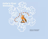 Title: Felix's First Snowfall, Author: Breanna Schrauwen