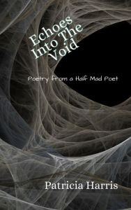 Title: Echoes Into The Void, Author: Patricia Harris