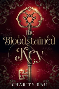 Title: The Bloodstained Key, Author: Charity Rau