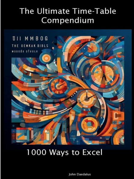 The Ultimate Time-Table Compendium: 1000 Ways to Excel in Math