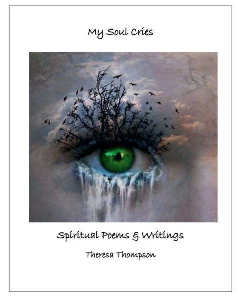 My Soul Cries: Poetry & Spiritual Writings