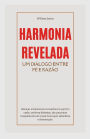 Harmonia Revelada: Um Diï¿½logo Entre Fï¿½ e Razï¿½o