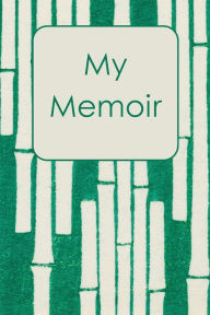 Title: My Memoir: a coloring book for anxiety relief and relaxation, Author: Portland Papers Press