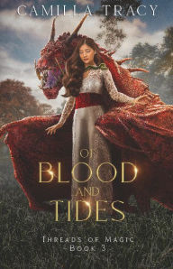 Title: Of Blood and Tides, Author: Camilla Tracy