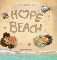 Title: Hope Beach Hardback Version: A Conservation Adventure, Author: Raina James