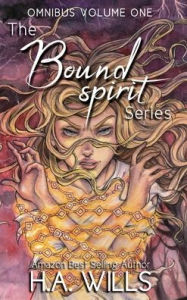 Title: The Bound Spirit Series Omnibus: Volume One, Author: H.A. Wills