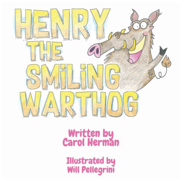 Henry The Smiling Warthog: A Children's Story About Friendship