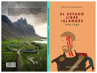 Title: El Estado Libre Islandï¿½s 930-1264, Author: BIRGIR RUNOLFSSON