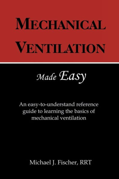 Mechanical Ventilation Made Easy