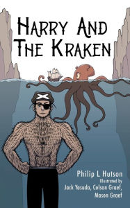 Title: Harry and the Kraken, Author: Philip Hutson