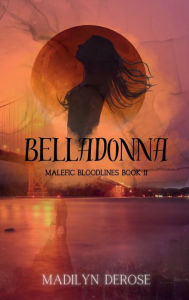 Title: Belladonna, Author: Madilyn Derose