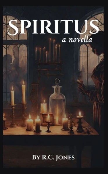 Spiritus: a novella: