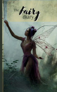 Title: The Fairy Diary: Travel Journal Collection, Author: Johnny Travel